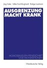 Ausgrenzung Macht Krank - Jorg Hutter ; Volker Koch-Burghardt ; Rudiger Lautmann - 9783531131634