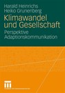 Klimawandel Und Gesellschaft - Harald Heinrichs ; Heiko Grunenberg - 9783531158440