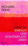Ganz da - Richard Rohr - 9783532628232