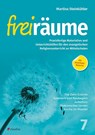 Freiräume 7 - Praxisfertige Materialien und Unterrichtshilfen - Martina Steinkühler - 9783532711026