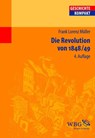 Die Revolution von 1848/49 - Frank Lorenz Müller - 9783534245840