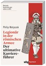 Legionär in der römischen Armee - Philip Matyszak - 9783534273591