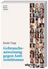 Gebrauchsanweisung gegen Antisemitismus - Gunda Trepp - 9783534274185