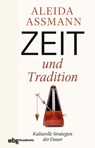 Zeit und Tradition - Aleida Assmann - 9783534274420