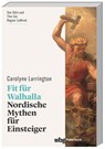 Fit für Walhalla - Carolyne Larrington - 9783534276172