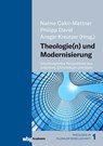 Theologie(n) und Modernisierung - Naime Çakir-Mattner ; Philipp David ; Ansgar Kreutzer - 9783534405947