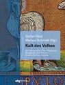 Kult des Volkes - Markus Schmidt ; Stefan Heid - 9783534407309
