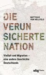 Die verunsicherte Nation - Matthias von Hellfeld - 9783534610594