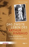 Die zwei Leben des Arthur Rimbaud - Kersten Knipp - 9783534611584