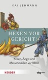 Hexen vor Gericht! - Kai Lehmann - 9783534611966