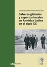 Saberes globales y expertos locales en América Latina en el siglo XX - José Ignacio Allevi ; Stefan Rinke - 9783534641925