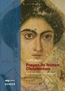 Frauen im frühen Christentum - Judith Rosen - 9783534642823
