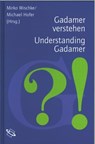 Gadamer verstehen /Understanding Gadamer - Jean Grondin ; Gunter Scholtz ; Günter Figal ; James Risser ; Brice Wachterhauser ; Ben Vedder ; P. Christopher Smith ; Ruth Sonderegger ; Kai Hammermeister ; David Weberman ; Holger Schmid ; Konrad Paul Liessmann ; Ad Verbrugge ; Robert Schnepf ; Babette - 9783534709885