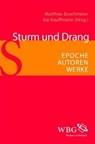 Sturm und Drang - Oliver Müller ; Marie Wokalek ; Christine Künzel ; Holger Dainat ; Thomas Weitin ; Marianne Willems ; Norbert Christian Wolf ; Kai Kauffmann ; Matthias Buschmeier ; Johannes F. Lehmann ; Anja Oesterhelt ; Stephan Pabst ; Joachim Jacob ; Günter Oesterle ;  - 9783534727407