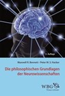 Die philosophischen Grundlagen der Neurowissenschaften - Peter Hacker ; Maxwell Bennett - 9783534739677