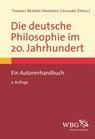 Die deutsche Philosophie im 20. Jahrhundert - Kurt Salamun ; Jan-Dirk Müller ; Heinz-Jürgen Görtz ; Rüdiger Inhetveen ; Clemens Kauffmann ; Herbert Keuth ; Christian Hiebaum ; Ute Kruse-Ebeling ; Gudrun Kühne-Bertram ; Klaus Lichtblau ; Sophie Loidolt ; Regina Meyer ; Martin Morgenstern ; Matthias Wi - 9783534740253