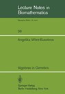 Algebras in Genetics - Angelika Wörz-Busekros - 9783540099789