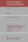 Mathematical Models for the Semantics of Parallelism - Marisa Venturini Zilli - 9783540184195