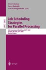 Job Scheduling Strategies for Parallel Processing - Dror Feitelson ; Larry Rudolph ; Uwe Schwiegelshohn - 9783540204053