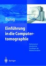 Einfuhrung in Die Computertomographie - Thorsten M Buzug - 9783540208082