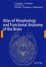 Atlas of Morphology and Functional Anatomy of the Brain - T. (Casa Sollievo della Sofferenza) Scarabino ; U. (Universita Politecnica delle Marche) Salvolini - 9783540296287