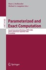 Parameterized and Exact Computation - Hans L. Bodlaender ; Michael A. Langston - 9783540390985