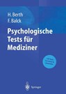 Psychologische Tests für Mediziner - Friedrich Balck ; Hendrik Berth - 9783540435037