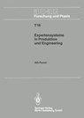 Expertensysteme in Produktion Und Engineering - Hans-Jorg (Fraunhofer Iao) Bullinger - 9783540524250