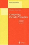 Computing Particle Properties - Helmut Gausterer ; C. B. Lang - 9783540646341