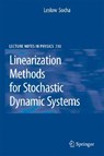 Linearization Methods for Stochastic Dynamic Systems - Leslaw Socha - 9783540729969