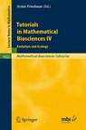 Tutorials in Mathematical Biosciences IV - Avner Friedman - 9783540743286