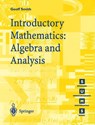 Introductory Mathematics: Algebra and Analysis - Geoffrey C. Smith - 9783540761785