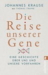 Die Reise unserer Gene - Johannes Krause ; Thomas Trappe - 9783548062341
