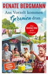 Ans Vorzelt kommen Geranien dran - Renate Bergmann - 9783548062617