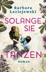 Solange sie tanzen - Barbara Leciejewski - 9783548063089