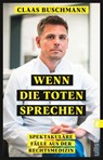 Wenn die Toten sprechen - Claas Buschmann - 9783548064024