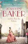Josephine Baker und der Tanz des Lebens - Juliana Weinberg - 9783548064987