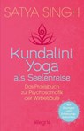 Kundalini Yoga als Seelenreise - Satya Singh - 9783548065267