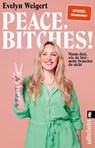 Peace, Bitches! - Evelyn Weigert - 9783548065861