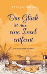 Das Gluck ist nur eine Insel entfernt - Jette Jacobson - 9783548066080