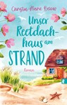 Unser Reetdachhaus am Strand - Christin-Marie Below - 9783548067179