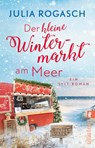 Der kleine Wintermarkt am Meer - Julia Rogasch - 9783548067407