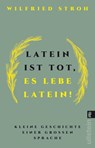 Latein ist tot, es lebe Latein! - Wilfried Stroh - 9783548068107