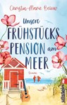 Unsere Frühstückspension am Meer - Christin-Marie Below - 9783548068701