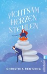 Achtsam Herzen stehlen - Christina Rentzing - 9783548069050