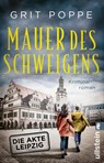 Mauer des Schweigens. Die Akte Leipzig - Grit Poppe - 9783548069135