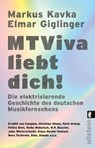 MTViva liebt dich! - Markus Kavka ; Elmar Giglinger - 9783548069906