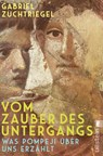 Vom Zauber des Untergangs - Gabriel Zuchtriegel - 9783548069913