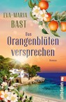 Das Orangenblütenversprechen - Eva-Maria Bast - 9783548069968