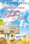 Sommerliebe im kleinen Eisladen am Meer - Julia Rogasch - 9783548073002